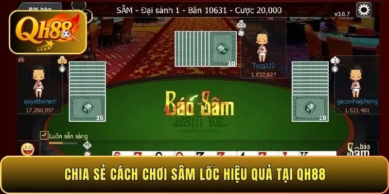 chia-se-cach-choi-sam-loc-hieu-qua-tai-qh88