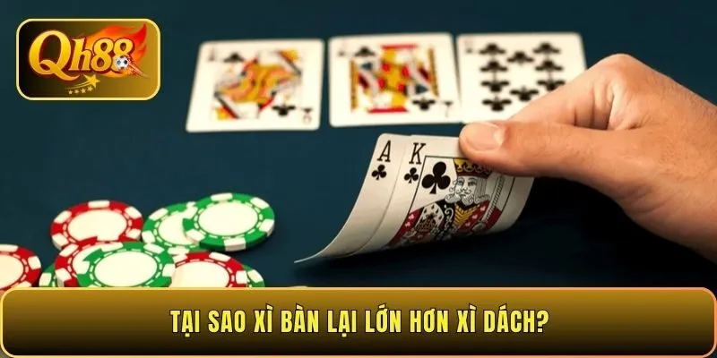 tai-sao-xi-ban-lai-lon-hon-xi-dach